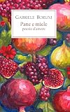 Pane e miele: poesie d'amore