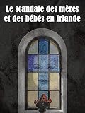 El escándalo de la madre y el bebé en Irlanda